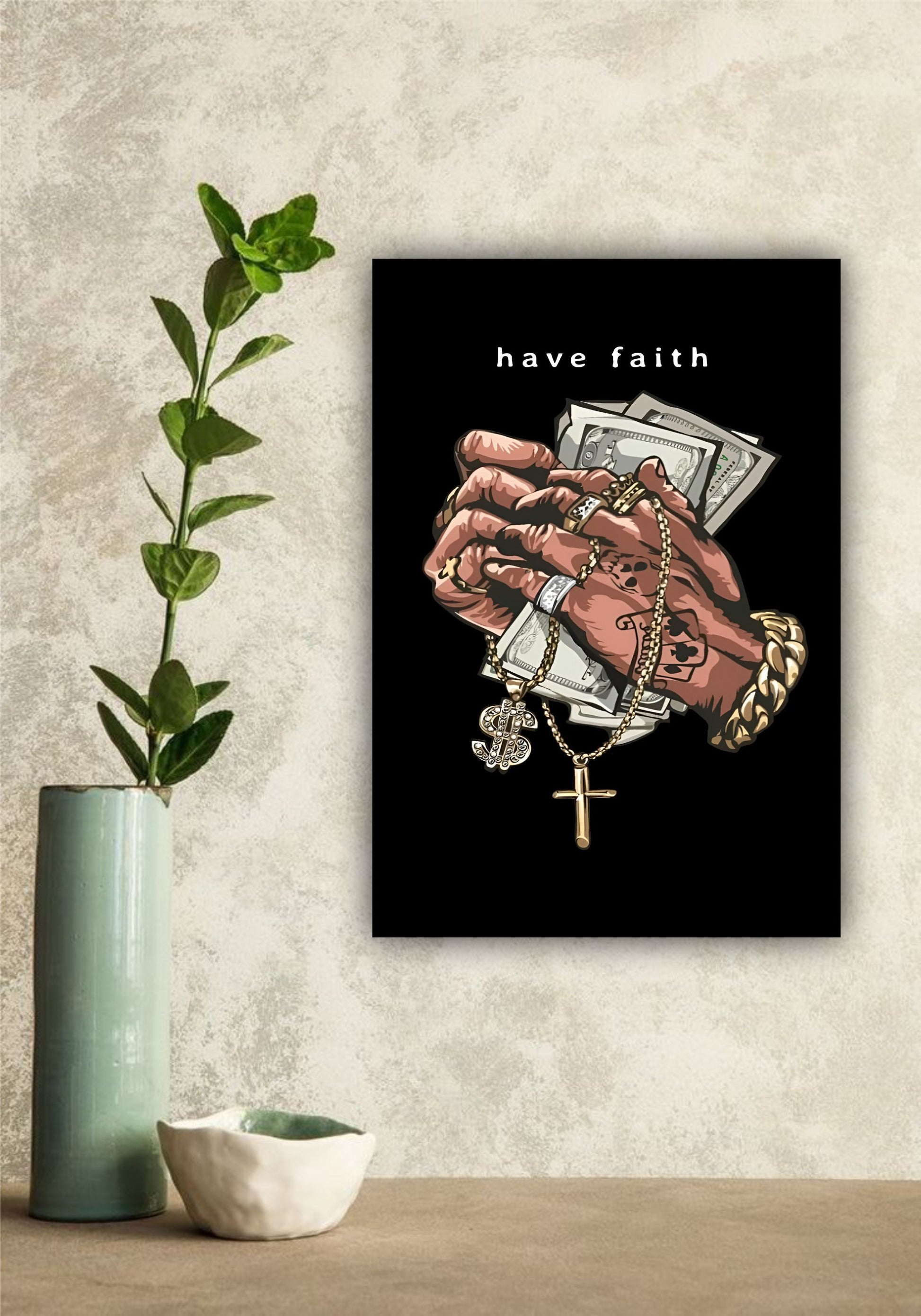 HAVE FAITH || MONEY POSTER Pitsstop